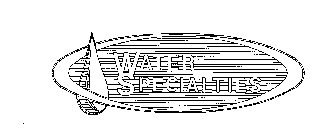 WATER SPECIALTIES