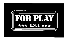FOR PLAY U.S.A.