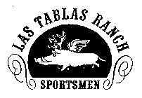 LAS TABLAS RANCH SPORTSMEN