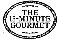 THE 15-MINUTE GOURMET