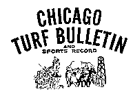 CHICAGO TURF BULLETIN AND SPORTS RECORD