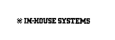 IN-HOUSE SYSTEMS