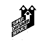 SUPER DAYSAVER SERVICE