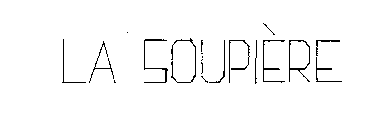 LA SOUPIERE