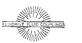 FLUIDRIVE FLUID COUPLINGS