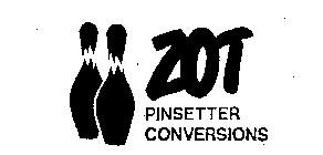 ZOT PINSETTER CONVERSIONS