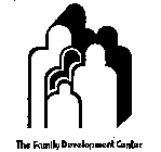 THE FAMILY DEVELOPMENT CENTER