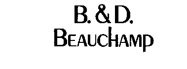 B. & D. BEAUCHAMP