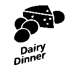 DAIRY DINNER