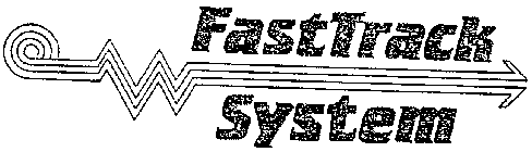 FASTTRACK SYSTEM