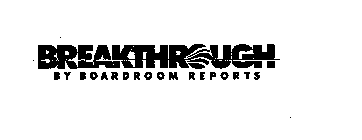 BREAKTHROUGH BY BOARDROOM REPORTS