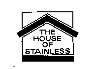 THE HOUSE OF STAINLESS