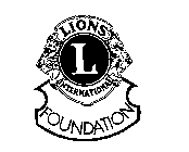 L LIONS INTERNATIONAL FOUNDATION
