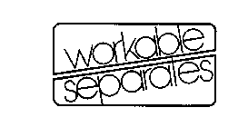 WORKABLE SEPARATES