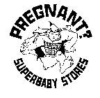 SUPERBABY PREGNANT? SUPERBABY STORES