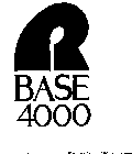 R BASE 4000