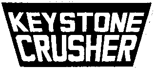 KEYSTONE CRUSHER