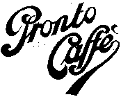 PRONTO CAFFE