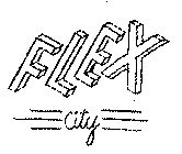FLEX CITY