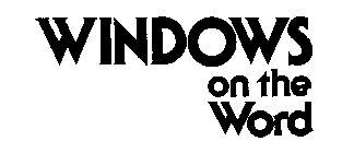 WINDOWS ON THE WORD