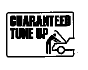 GUARANTEED TUNE UP