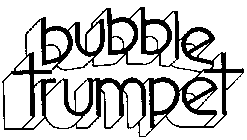 BUBBLE TRUMPET