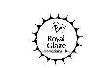 ROYAL GLAZE INTERNATIONAL, INC.