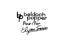 BP BELDOCH POPPER POUR/FOR ELYSEE SOIRIES