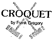 CROQUET BY FRANK GREGORY