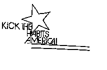 KICK THE HABITS AMERICA!