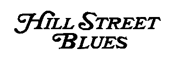HILL STREET BLUES