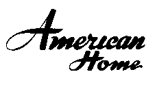 AMERICAN HOME