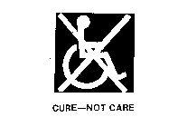 CURE-NOT CARE