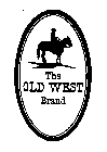 THE OLD WEST BRAND