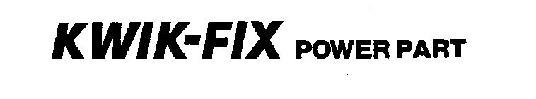 KWIK-FIX POWER PART