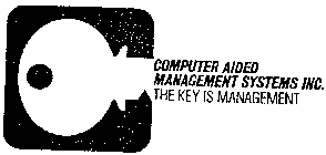 COMPUTER AIDED MANAGEMENT SYSTEMS INC. THE KEY IS MANAGEMENT