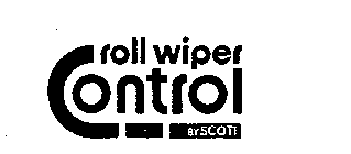 ROLL WIPER CONTROL BY SCOTT