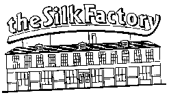 THE SILK FACTORY