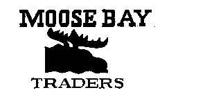 MOOSE BAY TRADERS