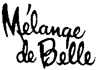 MELANGE DE BELLE