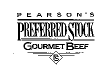 PEARSON'S PREFERRED STOCK GOURMET BEEF PS