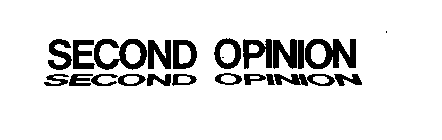 SECOND OPINION SECOND OPINION