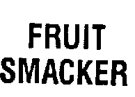 FRUIT SMACKER