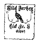 WILD TURKEY OLD NO. 8 BRAND