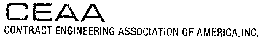 CEAA CONTRACT ENGINEERING ASSOCIATION OF AMERICA, INC.