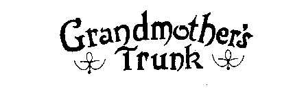 GRANDMOTHER'S TRUNK