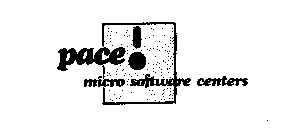 PACE! MICRO SOFTWARE CENTERS