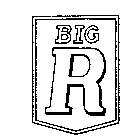 BIG R