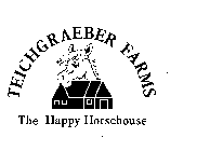 TEICHGRAEBER FARMS THE HAPPY HORSEHOUSE