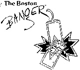 THE BOSTON BANGER